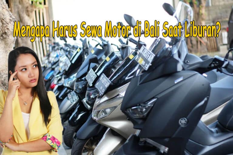 Mengapa Harus Sewa Motor di Bali Saat Liburan