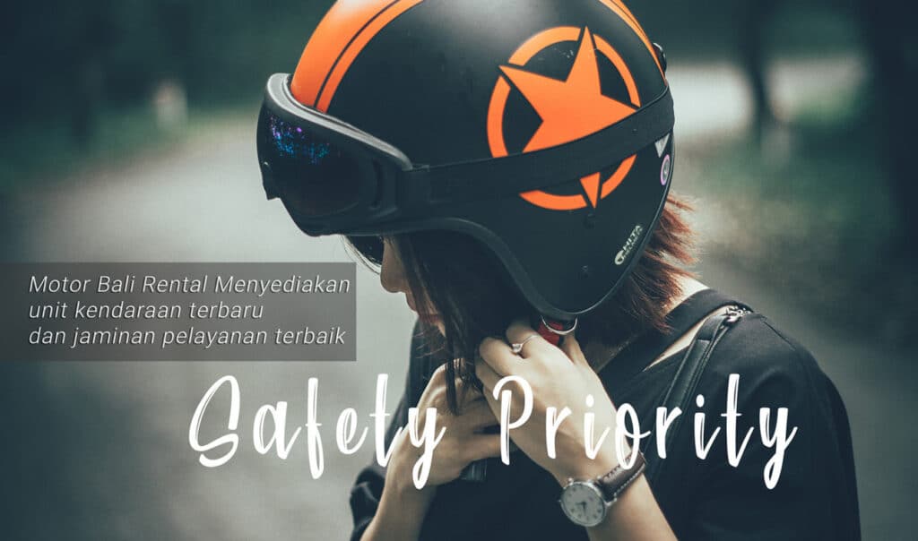 Safety Priority 1 FILEminimizer 1024x604 - Sewa Motor Bali